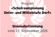 Projekt Schulraumplanung - Abstimmung vom 27.09.2026